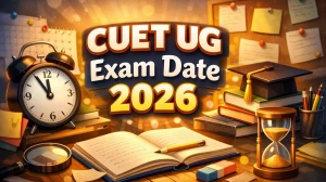 CUET UG Exam Date 2026: Get Important Dates, Shift Timings & Exam Mode