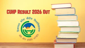 CUHP 1st, 3rd and 5th Semester Result 2026 Out - Direct Link to Download MA, MSc, Integrated B.Sc.-M.Sc Result @ cuh.ac.in