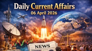 Daily Current Affairs 06 April 2026