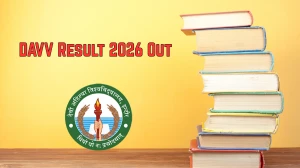 DAVV 1st Sem Result 2026 Out - Check M.Sc, B.EdResult Online at dauniv.ac.in