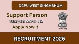 DCPU West Singhbhum Support Person Recruitment 2026 - Apply Offline