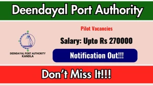 Deendayal Port Authority Pilot Recruitment 2026 - Walkin