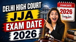 Delhi High Court JJA Exam Date 2026 Out @ delhihighcourt.nic.in - Check Exam Schedule