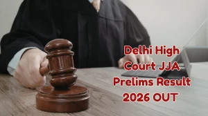 Delhi High Court JJA Prelims Result 2026 OUT (Direct Link) - Check Shortlisted Candidates @delhihighcourt.nic.in Delhi High Court JJA Prelims Result 2026 OUT (Direct Link) - Check Shortlisted Candidates @delhihighcourt.nic.in