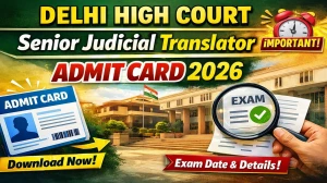 Delhi High Court Senior Judicial Translator Admit Card 2026 Out - Download Here