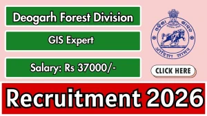 Deogarh Forest Division GIS Expert Recruitment 2026 - Apply Online