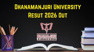 Dhanamanjuri University BA Result 2026 Out - Check BA 3rd Semester History, Hindi, Geography, English Results Online at dmu.ac.in