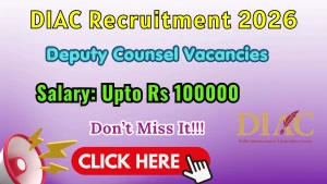 DIAC Deputy Counsel Recruitment 2026 - Apply Online