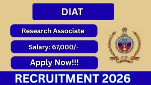 DIAT Research Associate Recruitment 2026 - Apply Online