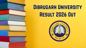 Dibrugarh University Result 2026 Out - Check B Music 1st Semester FYUGP Result Online at dibru.ac.in