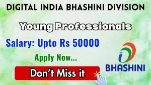 Digital India BHASHINI Division Young Professional Recruitment 2026 - Apply Online