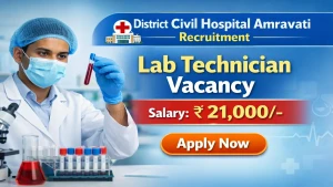 District Civil Hospital Amravat Lab Technician Recruitment 2026 - Apply Offline