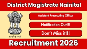 District Magistrate Nainital Assistant Prosecuting Officer Recruitment 2026 - Apply Offline