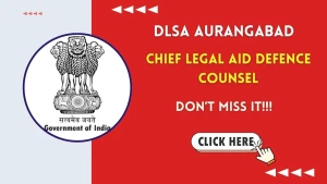 DLSA Aurangabad Chief Legal Aid Recruitment 2026 - Apply Offline