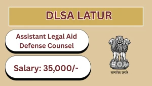 DLSA Latur Assistant Legal Aid Defense Counsel Recruitment 2026 - Apply Offline DLSA Latur Assistant Legal Aid Defense Counsel Recruitment 2026 - Apply Offline