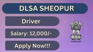 DLSA Sheopur Vehicle Driver Recruitment 2026 - Apply Offline