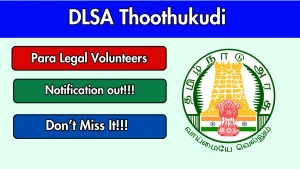 DLSA Thoothukudi Para Legal Volunteers Recruitment 2026 - Apply Offline for 30 Posts DLSA Thoothukudi Para Legal Volunteers Recruitment 2026 - Apply Offline for 30 Posts