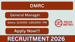 DMRC General Manager Recruitment 2026 - Apply Offline