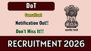 DoT Consultant Recruitment 2026 - Apply Offline