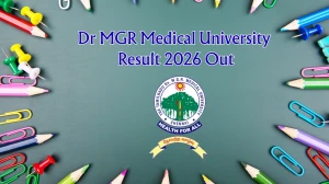 Dr MGR Medical University Result 2026 Out - Check BAMS, BNYS 1st to Final Year Results Online @ tnmgrmuexam.ac.in