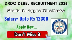 DRDO DEBEL Graduate Apprentice Recruitment 2026 - Apply Online for 28 Posts DRDO DEBEL Graduate Apprentice Recruitment 2026 - Apply Online for 28 Posts