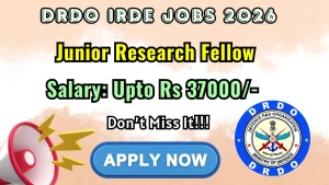 DRDO IRDE Junior Research Fellow Recruitment 2026 - Apply Offline