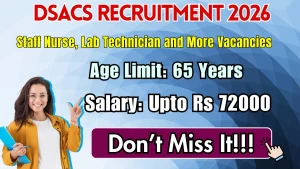 DSACS Recruitment 2026 - Apply Online for 31 Staff Nurse, Lab Technician and More Posts DSACS Recruitment 2026 - Apply Online for 31 Staff Nurse, Lab Technician and More Posts
