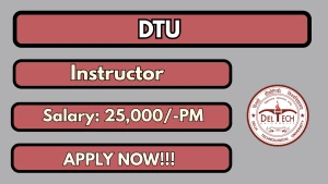 DTU Instructor Recruitment 2026 - Walkin