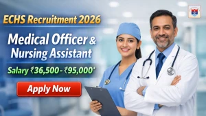 ECHS Recruitment 2026 - Apply Offline for Medical Officer, Nursing Assistant Posts