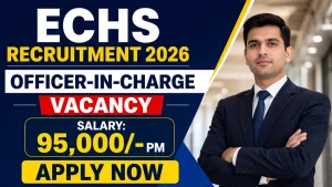 ECHS Officer-in-Charge Recruitment 2026 - Apply Offline