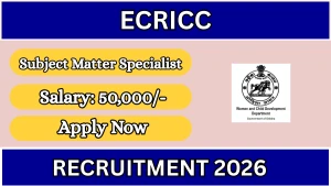 ECRICC Subject Matter Specialist Recruitment 2026 - Apply Offline