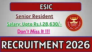 ESIC Senior Resident Recruitment 2026 - Walkin