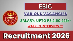 ESIC Recruitment 2026 - Walkin for 37 Professor/ Associate Professor/ Assistant Professor Posts