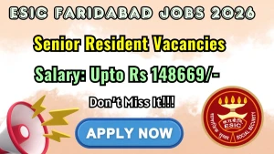 ESIC Medical College & Hospital Faridabad Senior Resident Recruitment 2026 - Walkin for 39 Posts