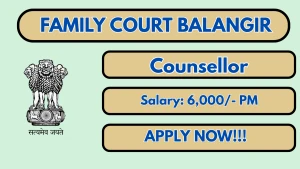 Family Court Balangir Counsellor Recruitment 2026 - Apply Offline