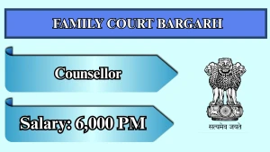 Family Court Bargarh Counsellor Recruitment 2026 - Apply Offline