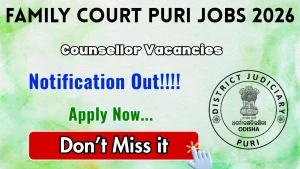 Family Court Puri Counsellor Recruitment 2026 - Apply Offline