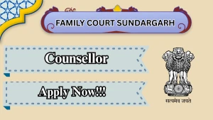 Family Court Sundargarh Counsellor Recruitment 2026 - Apply Offline