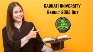 Gauhati University Result 2026 Out - Direct Link to Download BA LLB 7th Sem, BA LLB Hons 7th Sem Result at gauhati.ac.in