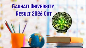 Gauhati University Result 2026 Out - Direct Link to Download Ph.D Physical Science, Chemical Science and M.A History Result at gauhati.ac.in