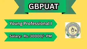 GBPUAT Young Professional I Recruitment 2026 - Apply Offline