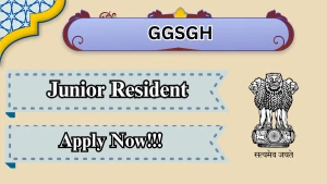 GGSGH Junior Resident Recruitment 2026 - Walkin