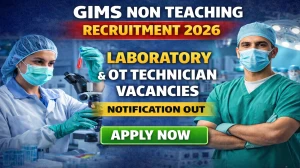 GIMS Non Teaching Recruitment 2026 - Apply Online for 50 Laboratory & OT Technician Posts
