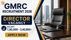 GMRC Director Recruitment 2026 - Apply Online