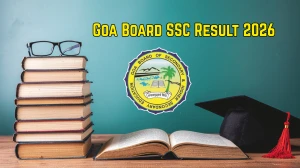 Goa Board SSC Result 2026 Out - Direct Link to Download GBSHSE Class 10 Result at gbshse.gov.in