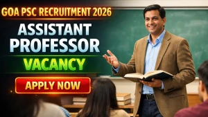Goa PSC Assistant Professor Recruitment 2026 - Apply Online
