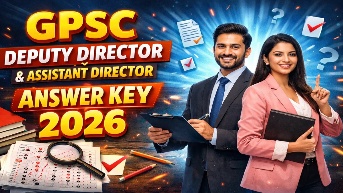 GPSC Answer Key 2026 OUT For Deputy Director and Assistant Director - Download PDF, Response Sheet & Objection Link
