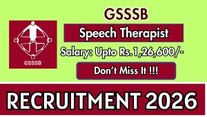 GSSSB Recruitment 2026 - Apply Online for Speech Therapist, Audiologist Posts