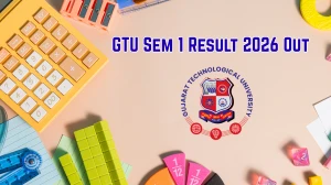 GTU Sem 1 Result 2026 Out - Check MBA, BA, MCA 1st Sem Regular and Remedial Result Online at gtu.ac.in