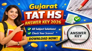 Gujarat TAT HS Answer Key 2026 OUT - Download PDF, Response Sheet & Objection Link